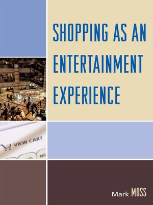 cover image of Shopping as an Entertainment Experience